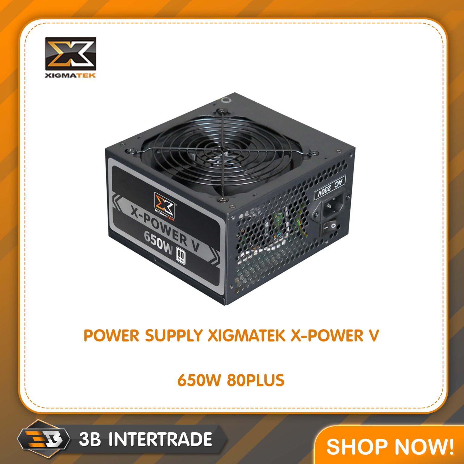 POWER SUPPLY (อุปกรณ์จ่ายไฟ) XIGMATEK X-POWER V 650W 80PLUS